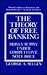 The Theory Of Free Banking:...