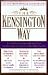 The Kensington Way: A Revol...