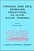 Tornadoes, Dark Days, Anomalous Precipitation, and Related Weather Phenomena
