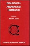 Biological Anomalies  Humans: A Catalog Of Biological Anomalies