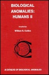 Biological Anomalies  Humans: A Catalog Of Biological Anomalies (Hardcover)