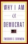 Why I Am a Democrat by Theodore C. Sorensen