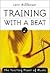 Training with a Beat: The Teaching Power of Music