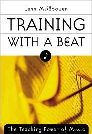 Training with a Beat: The Teaching Power of Music (Hardcover)