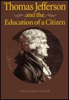 Thomas Jefferson and the Education of a Citizen (Hardcover)