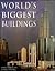 World's Biggest Buildings