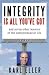 Integrity is All You've Got...