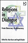Religions in Dialogue: From Theocracy to Democracy (Hardcover)