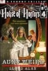 Aunt Weird (House of Horrors #4)