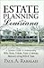 Estate Planning in Louisiana: A Layman's Guide to Understanding Wills, Trusts, Probate, Power of Attorney, Medicaid, Living Wills & Taxes