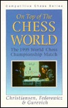 On Top of the Chess World: The 1995 World Chess Championship (Paperback)
