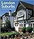 London Suburbs by Andrew Saint