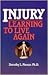 Injury: Learning to Live Again