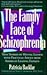 The Family Face of Schizophrenia