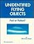 Unidentified Flying Objects...