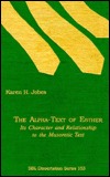 The Alpha-Text of Esther: Its Character and Relationship to the Masoretic Text (Hardcover)
