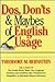 Dos, don'ts & maybes of English usage