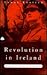 Revolution in Ireland: Popular Militancy, 1917 to 1923