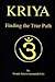 Kriya: Finding the True Path
