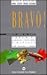 Bravo! Corso di Lingua Italiana e Civilta / Livello Elementare e Avanzato