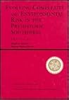 Evolving Complexity And Environmental Risk In The Prehistoric Southwest (SANTA FE INSTITUTE STUDIES IN THE SCIENCES OF COMPLEXITY PROCEEDINGS) Evolving Complexity And Environmental Risk In The Prehistoric Southwest (SANTA FE INSTITUTE STUDIES IN THE SCIENCES OF COMPLEXITY PROCEEDINGS)