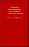 Technology & Management in Library & Information Services (CLINIC ON LIBRARY APPLICATIONS OF DATA PROCESSING//PROCEEDINGS)