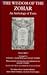 Wisdom of the Zohar: An Anthology of Texts (The Littman Library of Jewish Civilization)