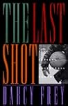 The Last Shot by Darcy Frey