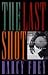 The Last Shot by Darcy Frey