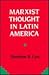 Marxist Thought in Latin America