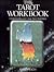 The Tarot Workbook: Underst...
