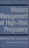 Modern Management of High-Risk Pregnancy Modern Management of High-Risk Pregnancy