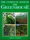 The Complete Book of the Greenhouse