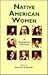 Native American Women : A Biographical Dictionary (Biographical Dictionaries of Minority Women)