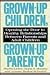 Grown-Up Children Grown-Up ...