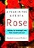 A Year in the Life of a Rose by Rayford C. Reddell