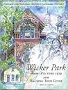 Wicker Park: From 1673 thru 1929 and Walking tour guide Wicker Park: From 1673 thru 1929 and Walking tour guide