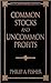 Common Stocks and Uncommon Profits by Philip A. Fisher