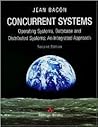 Concurrent Systems. Operating systems, database and distributed systems: an integrated approach Concurrent Systems. Operating systems, database and distributed systems: an integrated approach