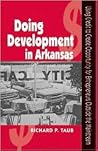 Doing Development in Arkansas: Using Credit to Create Opportunity for Entrepreneurs Outside the Mainstream