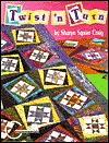 Twist 'N Turn: A Fun Way to Frame Quilt Blocks (Paperback)