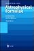 Astrophysical Formulae: Volume I & Volume II: Radiation, Gas Processes and High Energy Astrophysics / Space, Time, Matter and Cosmology (Astronomy and Astrophysics Library)