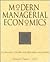 Modern Managerial Economics: Economic Theory for Business Decisions