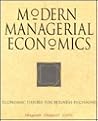 Modern Managerial Economics: Economic Theory for Business Decisions Modern Managerial Economics: Economic Theory for Business Decisions