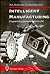 Intelligent Manufacturing: Programming Environments for Cim (Advanced Manufacturing)