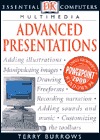 Multimedia Advanced Presentations (DK Essential Computers)
