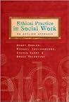 Ethical Practice in Social Work Ethical Practice in Social Work