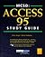 MCSD: Access 95 Study Guide