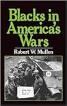 Blacks in America’s Wars: The Shift in Attitudes from the Revolutionary War to Vietnam