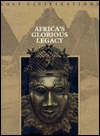 Africa's Glorious Legacy (Lost Civilizations)